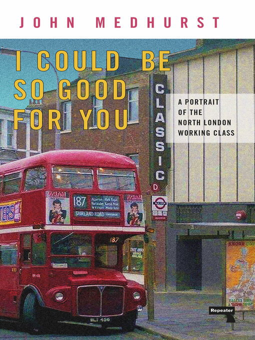 Title details for I Could Be So Good For You by John Medhurst - Available
